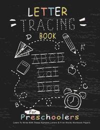 bokomslag Letter Tracing Book for Preschoolers: Learn To Write With This Alphabet Letters & First Words Workbook Paper: 100 Pages, Large Practice Workbook 8.5 x