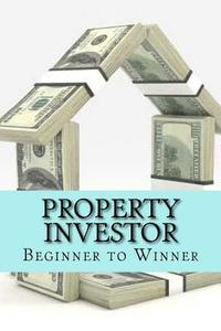 bokomslag Property Investor: Beginner to Winner