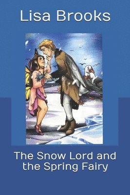 The Snow Lord and the Spring Fairy 1