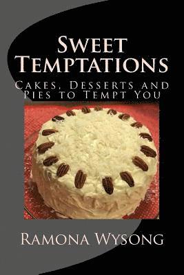 bokomslag Sweet Temptations: Cakes, Desserts and Pies to Tempt You