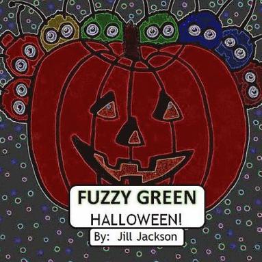 bokomslag Fuzzy Green Halloween