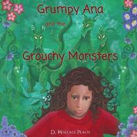 bokomslag Grumpy Ana and the Grouchy Monsters: A Children's Tale