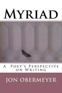 bokomslag Myriad: A Poet's Perspective on Writing