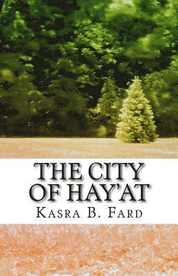 bokomslag The City of Hay'at: A Collection of Seemingly Unrelated Stories