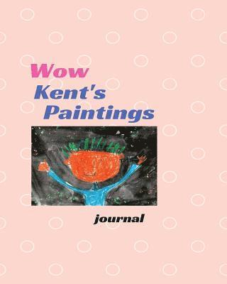 bokomslag Wow Kent's Paintings: A Children's Book about Learning