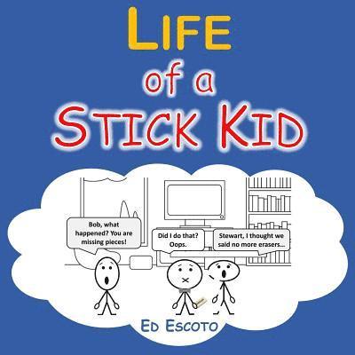 Life of a Stick Kid 1