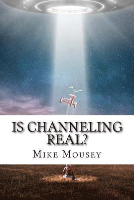 Is Channeling Real? 1