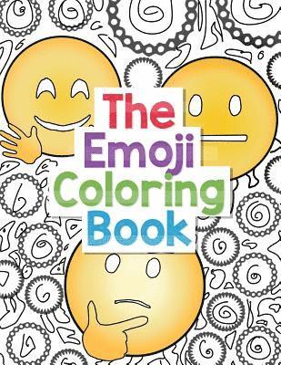 bokomslag The Emoji Coloring Book: 30 Large Coloring Pages of Cute, Funny and Awesome Emoji Designs with Smiley Faces