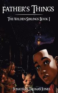 bokomslag Father's Things: The Wilden Siblings Book I