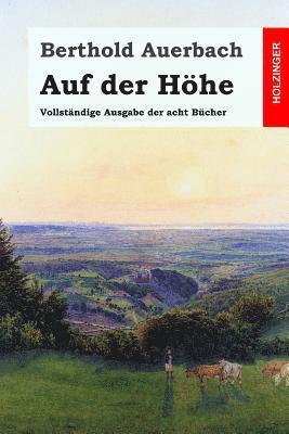 Auf der Höhe: Vollständige Ausgabe der acht Bücher 1