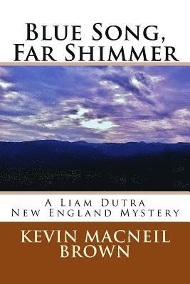Kevin MacNeil Brown - Blue Song, Far Shimmer, Häftad