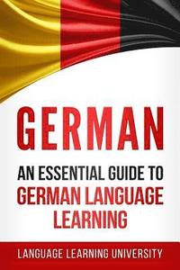 bokomslag German: An Essential Guide to German Language Learning