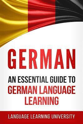 German: An Essential Guide to German Language Learning 1