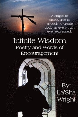 Infinite Wisdom: lluminate Poetry and Words of Encouragement 1