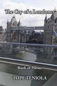 bokomslag The Cry of a Londoner: Book of Poems