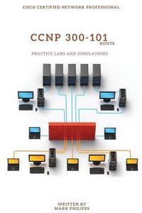 bokomslag CCNP 300-101 Implementing Cisco IP Routing Practice Labs and Simulations