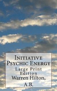 bokomslag Initiative Psychic Energy: Large Print Edition