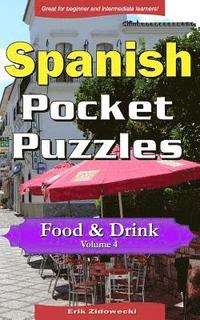 bokomslag Spanish Pocket Puzzles - Food & Drink - Volume 4: A collection of puzzles and quizzes to aid your language learning