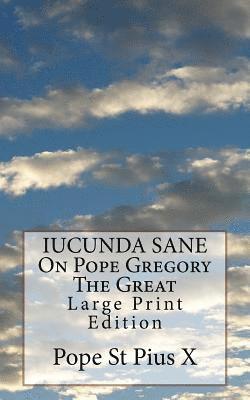 IUCUNDA SANE On Pope Gregory The Great: Large Print Edition 1