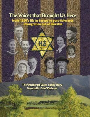 The Voices that Brought Us Here: The Weisberger-Weiss Family Story 1