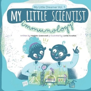 bokomslag My Little Scientist: Immunology: My Little Scientist: Immunology