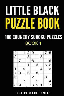 Little Black Puzzle Book: 100 Crunchy Sudoku Puzzles 1