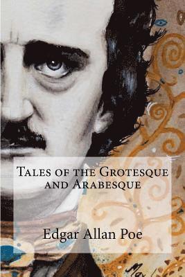 Edgar Allan Poe - Tales of the Grotesque and Arabesque, Häftad