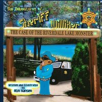 bokomslag The Adventures of Sheriff Williker: The Case of the Riverdale Lake Monster