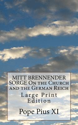 bokomslag MITT BRENNENDER SORGE On the Church and the German Reich: Large Print Edition