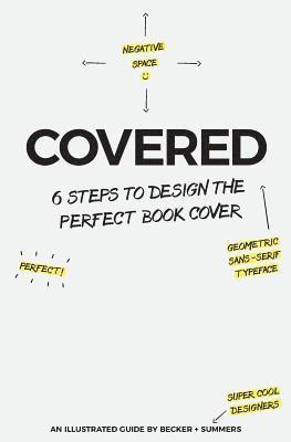 bokomslag Covered: Six Steps To Design The Perfect Book Cover