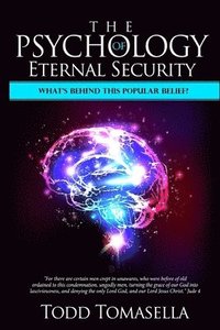 bokomslag The Psychology of Eternal Security