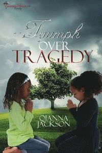 bokomslag Triumph over Tragedy by Qianna Jackson