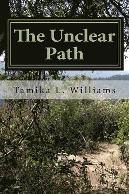 bokomslag The Unclear Path: A Powerful Guide to Conquering Challenges and Accomplishing Your Dreams