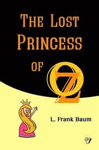 bokomslag The Lost Princess of Oz
