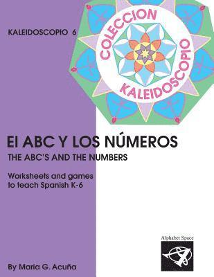 El ABC y los Numeros: Colección Kaleidoscopio 1