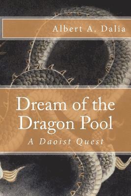 Dream of the Dragon Pool: A Daoist Quest 1