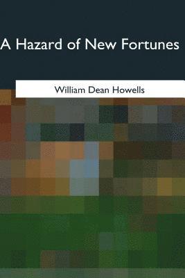 A Hazard of New Fortunes 1