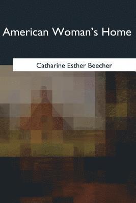 American Woman's Home 1