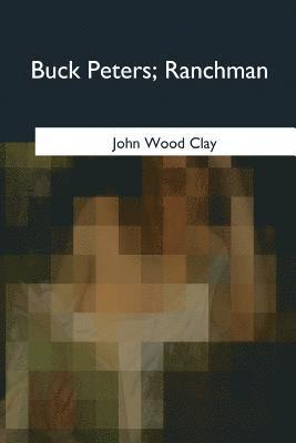 Buck Peters: Ranchman 1