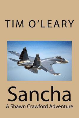 Tim O'Leary - Sancha: A Shawn Crawford Adventure, Häftad