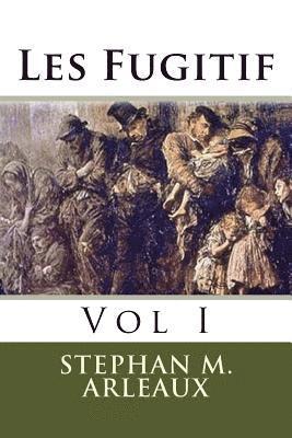 Les Fugitif: Vol I 1