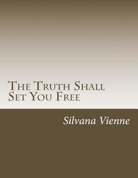 bokomslag The Truth Shall Set You Free
