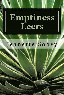 Emptiness Leers: And pokes the longest tongue upon which sighs surf 1