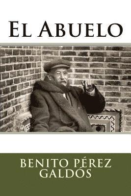 Benito Perez Galdos, Gustavo J. Sanchez - El Abuelo, Häftad