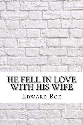 He Fell In Love With His Wife 1