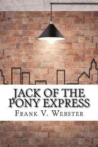 bokomslag Jack of the Pony Express