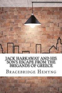 bokomslag Jack Harkaway and his Son's Escape from the Brigands of Greece