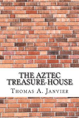 bokomslag The Aztec Treasure-House