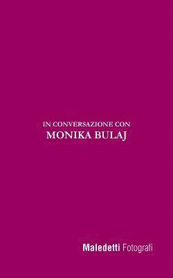 Maledetti Fotografi: In Conversazione con Monika Bulaj 1