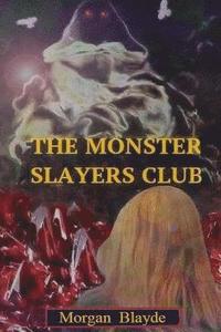 bokomslag The Monster Slayers Club